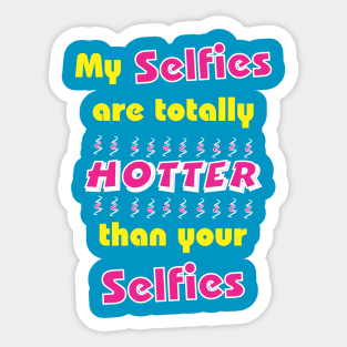 Totally hawt selfies Sticker